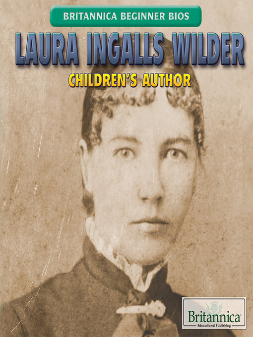 Title details for Laura Ingalls Wilder by Britannica Educational Publishing - Available